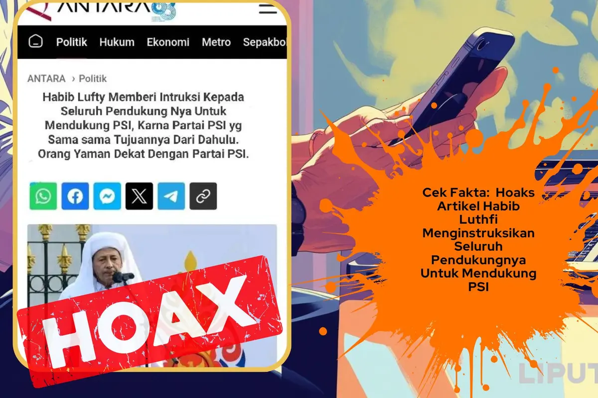 Cek Fakta artikel Habib Luthfi meminta pendukungnya mendukung PSI