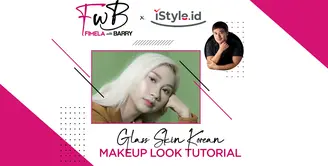 Fimela with Barry x iStyle | Glass Skin Korean Makeup Look Tutorial