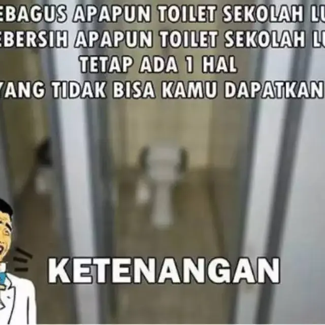 7 Meme Potret Pemandangan Toilet di Sekolah Ini Bikin Geleng Kepala