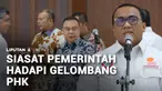 Pemerintah melalui Satgas Mitigasi PHK bersama DPR dan federasi buruh masih memetakan industri yang rawan gelombang pemutusan hubungan kerja (PHK).