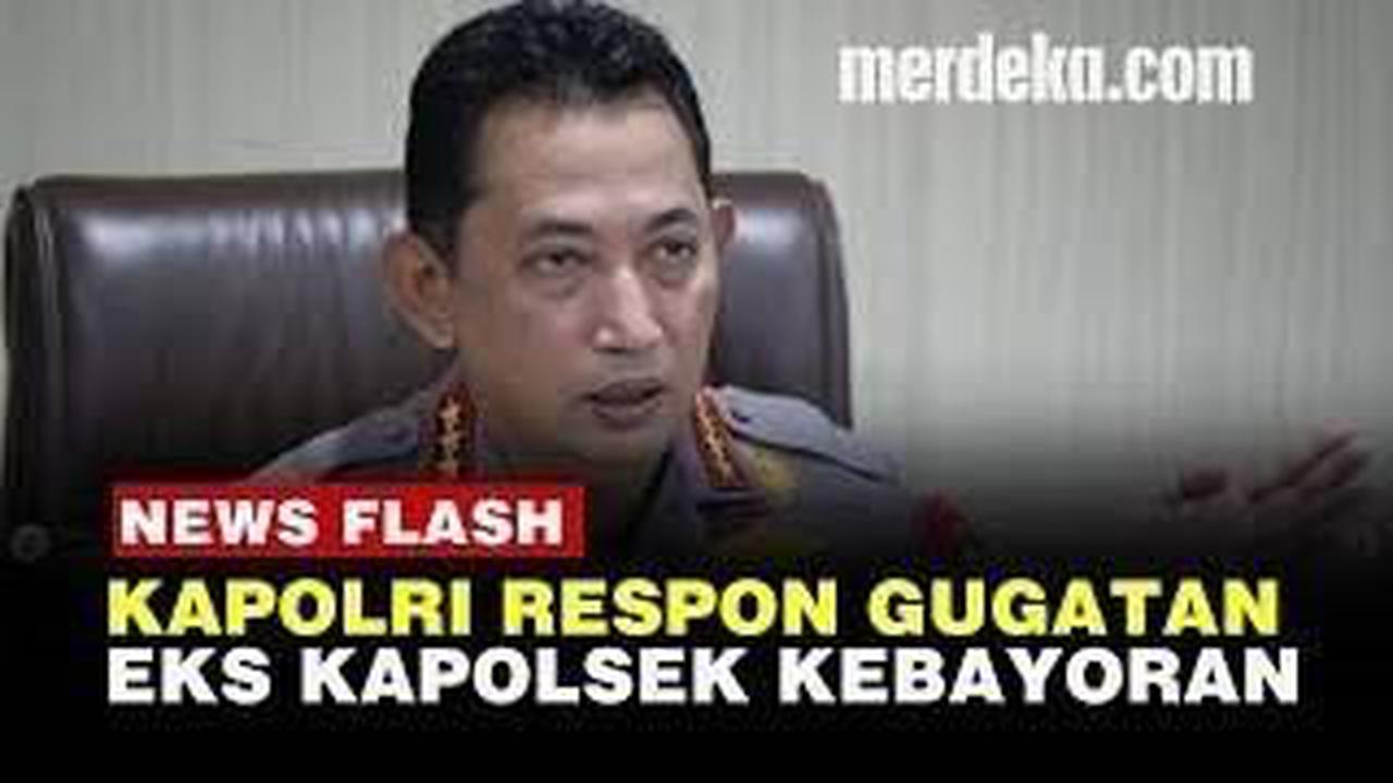 VIDEO: Ini Respon Anak Buah Kapolri Soal Gugatan Eks Kapolsek Kebayoran