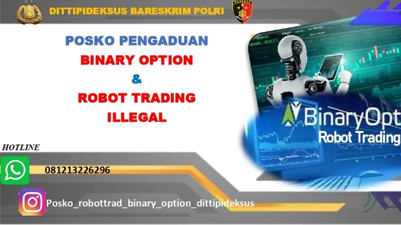 Bareskrim Polri membuka posko pengaduan dan hotline kasus penipuan robot trading dan binary option