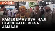Bea Cukai Periksa Jamaah yang Pamer Emas Usai Haji