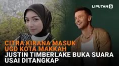 Citra Kirana Masuk UGD Kota Makkah, Justin Timberlake Buka Suara Usai Ditangkap