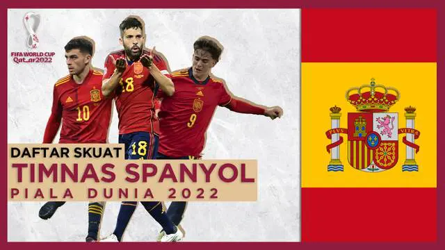 MOTION GRAFIS: Skuat Timnas Spanyol di Piala Dunia 2022, Barcelona Sumbang 7 Pemain