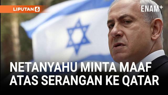 Perdana Menteri Israel Benjamin Netanyahu meminta maaf kepada Qatar atas serangan udara di Doha pada 9 September lalu yang menewaskan lima warga Palestina dan seorang petugas keamanan Qatar.