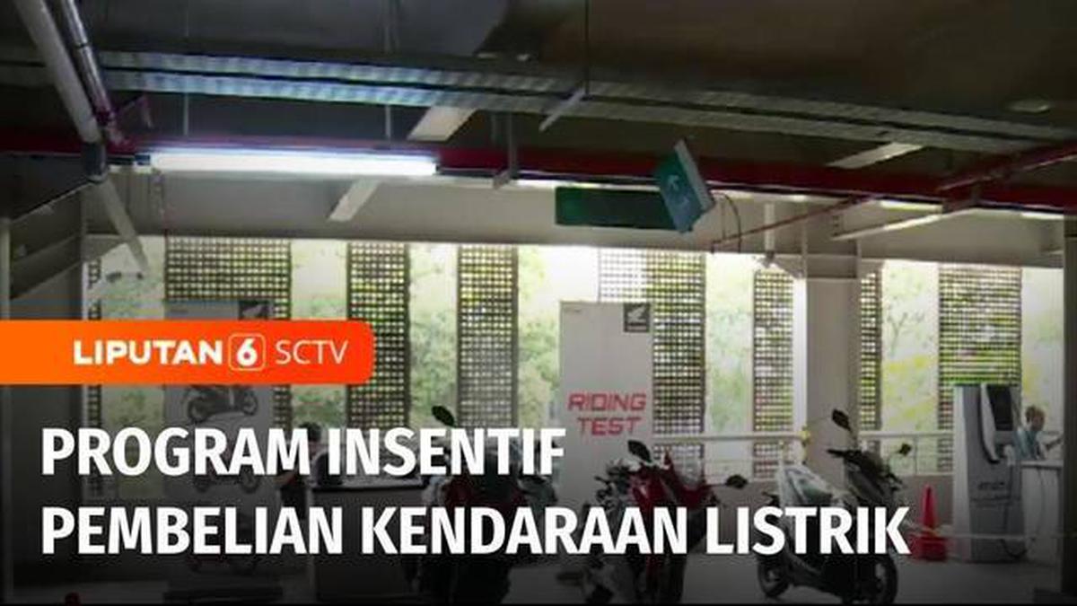 VIDEO: Program Insentif Pembelian Kendaraan Listrik Berjalan Pada 20 ...