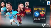 Link Live Streaming Liga Italia : Napoli Vs AS Roma di Vidio, Senin 18 April 2022. (Sumber : dok. vidio.com)
