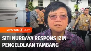 VIDEO: Menteri LHK Siti Nurbaya Respons Izin Pengelolaan Tambang untuk Ormas
