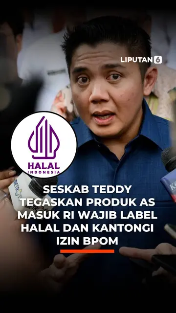 Seskab Teddy Tegaskan Produk AS Masuk RI Wajib Label Halal dan Kantongi Izin BPOM