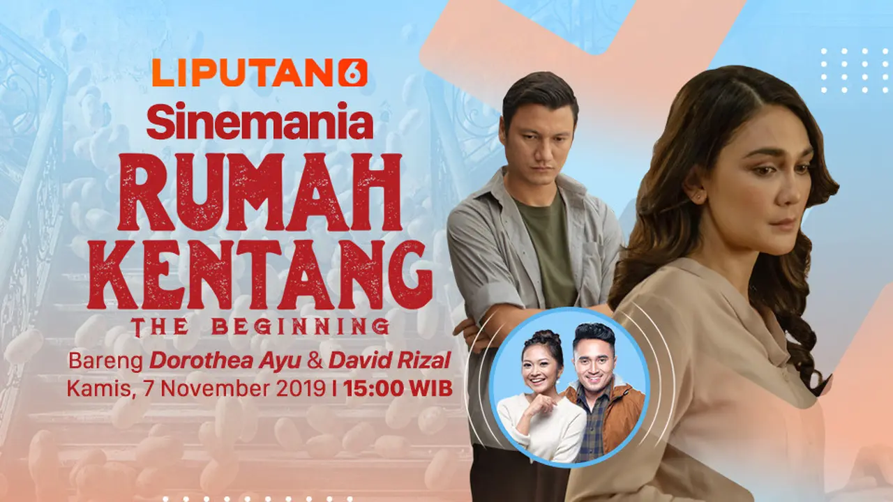 Saksikan Live Streaming Sinemania Bersama Cast Film Rumah Kentang