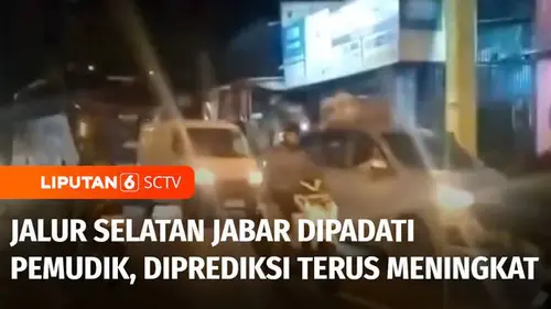 VIDEO: Jalur Selatan Jawa Barat Dipadati Pemudik, Diprediksi Masih akan Meningkat