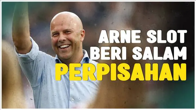 Berita Video, momen Arne Slot berikan salam perpisahan ke Feyenoord pada Minggu (19/5/2024)