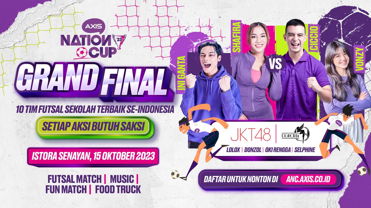 Yuk Nikmati Keseruan Grand Final AXIS Nation Cup 2023 di Istora Senayan ...