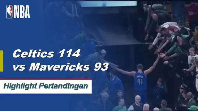 Cuplikan Pertandingan NBA : Celtics 114 vs Mavericks 93