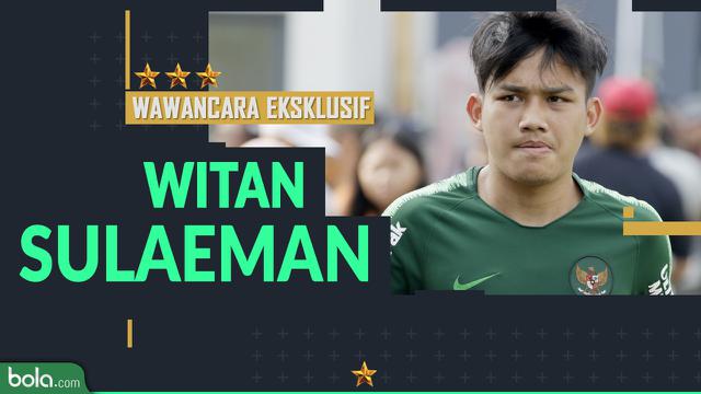 Wawancara Eksklusif Witan Sulaeman