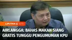 Menteri Koordinator Perekonomian Airlangga Hartarto mengaku bahwa Pemerintah mulai membahas rancangan awal anggaran APBN 2025. Sementara pembahasan program makan siang gratis di APBN menunggu keputusan KPU.