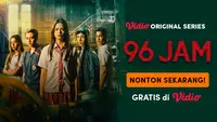 Sudah tayang dengan tiga episode, nonton series 96 Jam dua episode gratis hanya di Vidio. (Dok. Vidio)