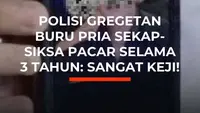 Polisi Gregetan Buru Pria Sekap - Siksa Pacar Selama 3 Tahun : Sangat Keji !