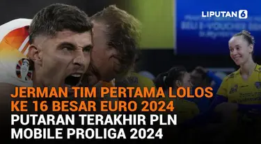 Mulai dari Jerman tim pertama lolos ke 16 besar Euro 2024 hingga putaran terakhir PLN Mobile Proliga 2024, berikut sejumlah berita menarik News Flash Sport Liputan6.com.
