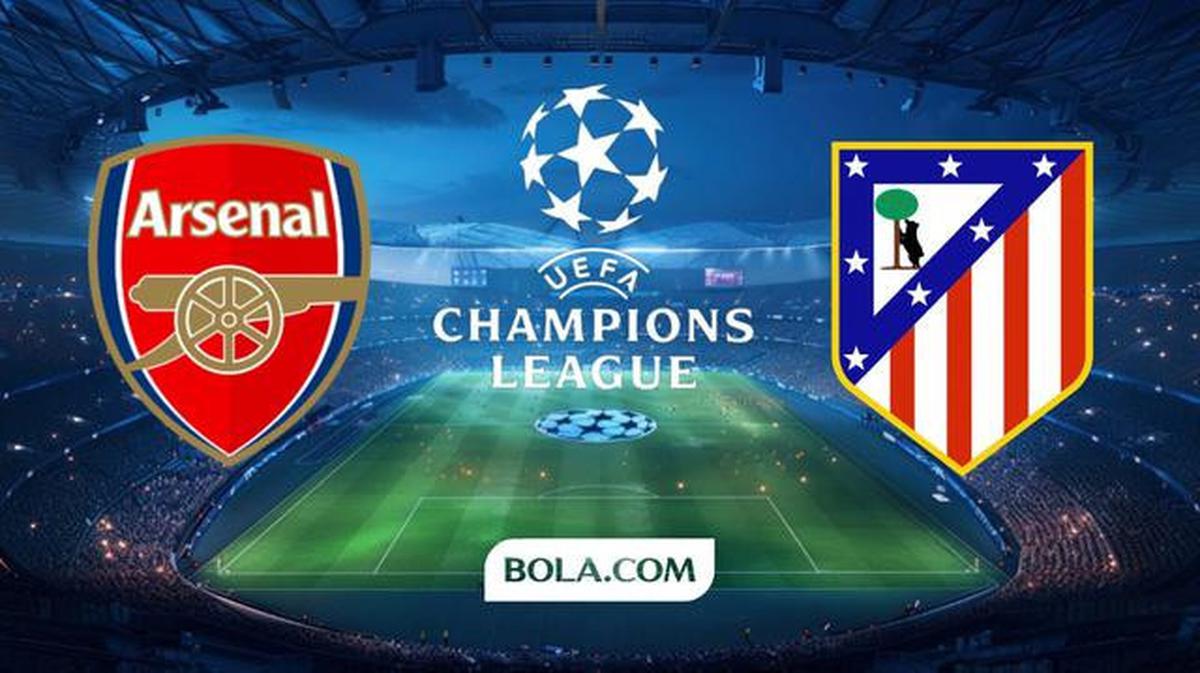 Jadwal Liga Champions, Siaran Langsung SCTV: Arsenal vs Atletico Madrid, Bayern vs PSG