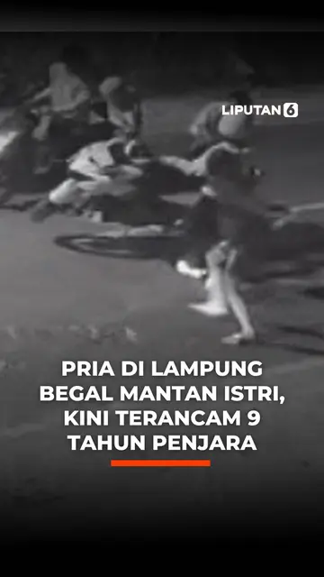 Pria di Lampung Begal Mantan Istri, Kini Terancam 9 Tahun Penjara