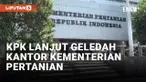 KPK Geledah Kantor Kementerian Pertanian