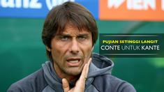 Koresponden Bola.com, Reza Khomaini merekam Antonio Conte memberikan pujian setinggi langit kepada gelandang barunya N'Golo Kante.