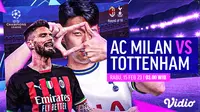 Live Streaming Liga Champions Round 16  AC Milan Vs Tottenham Rabu, 15 Februari di Vidio
