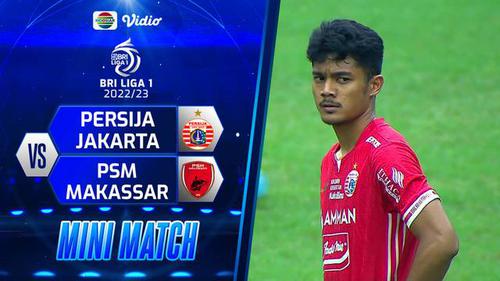 VIDEO: Highlights BRI Liga 1, Persija Jakarta Taklukkan PSM Makassar 4-2