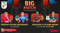 Big Match Liga 2 Selasa, 30/11/2021 : Persijap vs PSIM, Sriwajaya FC vs PSMS Medan