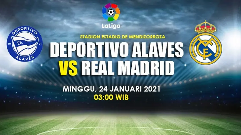 Deportivo Alaves - Real Madrid - Liga Spanyol