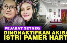 VIDEO: Nestapa Pejabat Setneg, Dinonaktifkan Akibat Istri Flexing Harta