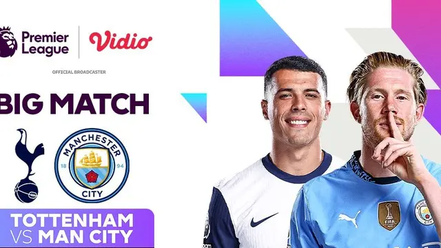 Live streaming Tottenham vs Manchester City (c) Vidio