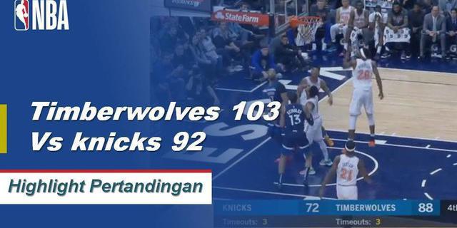 Cuplikan Pertandingan NBA : Timberwolves 103 vs Knicks
