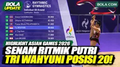 Highlight Senam Ritmik Putri Asian Games 2026, Tri Wahyuni Tempati Posisi 20