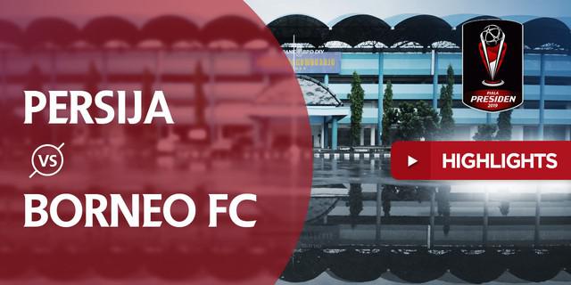 VIDEO: Highlights Piala Presiden 2019, Persija Vs Borneo 5-0