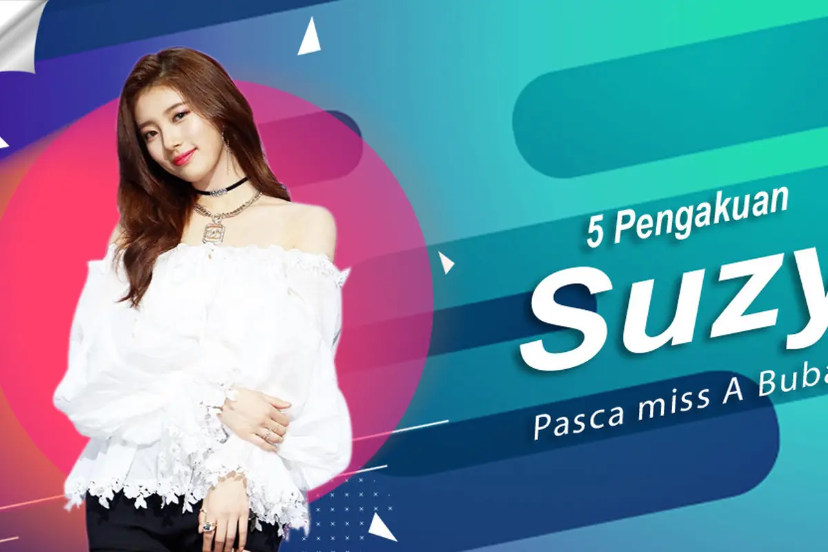 [Bintang] 5 Pengakuan Suzy Pasca miss A Bubar
