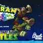 Internasional Show: Teenage Mutant Ninja Turtles bakal sambangi Dufan saat libur lebaran tiba.