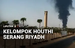 Pertama Kali Kelompok Houthi Serang Ibu Kota Arab Saudi, Riyadh