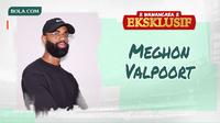 Wawancara Eksklusif - Meghon Valpoort (Bola.com/Adreanus Titus)