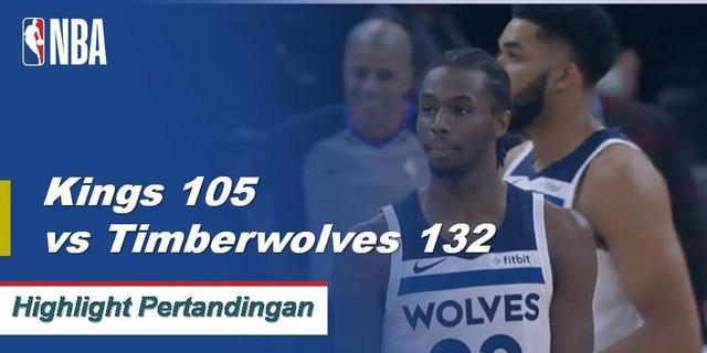 Cuplikan Pertandingan NBA : Kings 105 vs Timberwolves 132