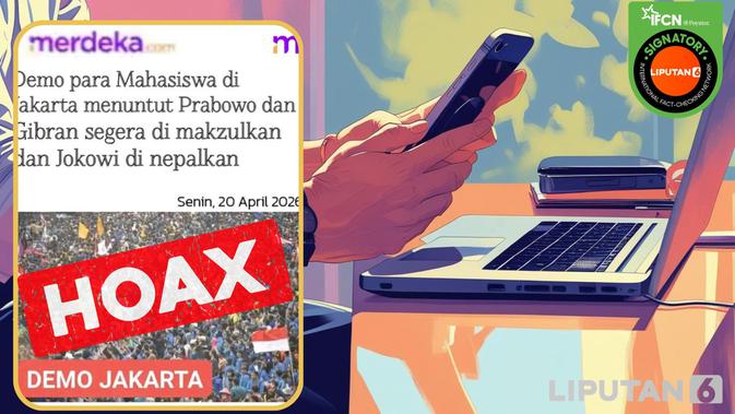 Cek Fakta: Hoaks Artikel Demo Mahasiswa di Jakarta Tuntut Presiden dan Wapres Dimakzulkan pada 20 April 2026