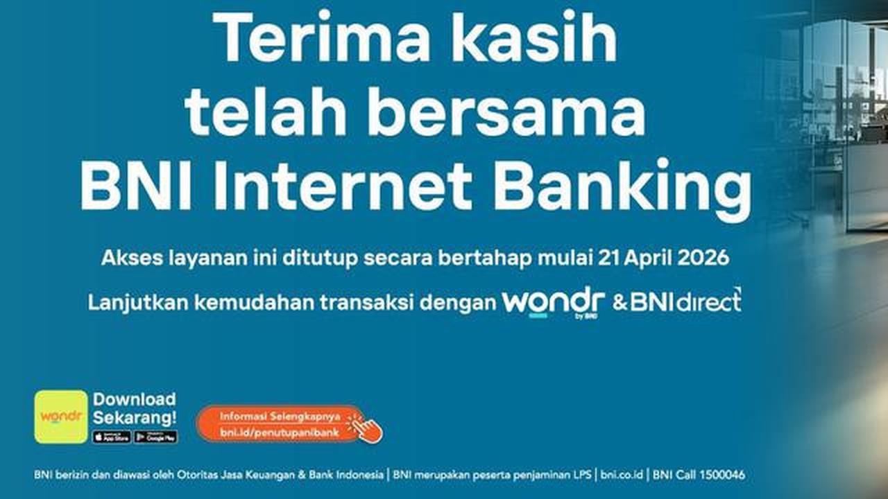 BNI Tutup Layanan Internet Banking Mulai 21 April 2026