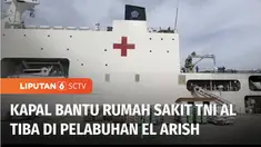 KRI dr. Radjiman Wedyodiningrat yang tergabung dalam misi kemanusiaan dan membawa bantuan kemanusiaan untuk korban konflik di Gaza, Palestina, akhirnya tiba di Pelabuhan El Arish, Mesir.