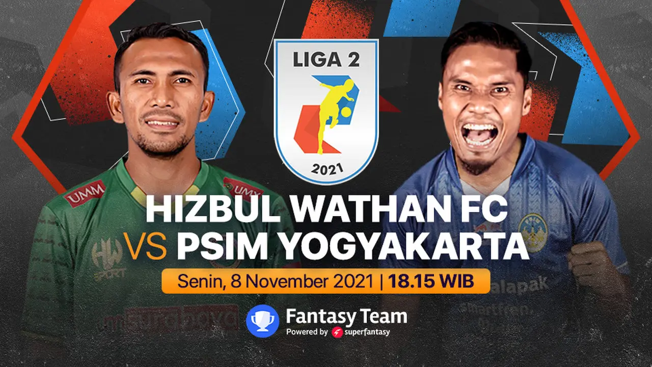 Liga 2 Senin, 8 November 2021 : Hizbul Wathan FC Vs PSIM Yogyakarta