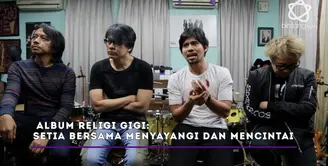 Seperti ini makna dari album religi Gigi yang terbaru, Setia Bersama Menyayangi dan Mencintai.