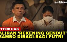 VIDEO: Saldo Awal Rp300 Juta, Rekening Gendut Ferdy Sambo Dibagi-bagi Putri ke Ajudan