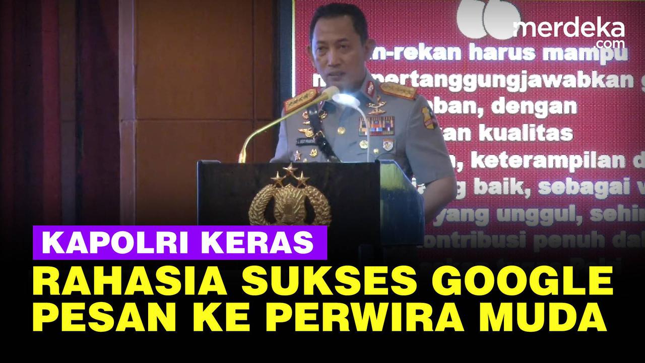 VIDEO: Kapolri Ungkap Rahasia Sukses Google, Tuntut Perwira Muda Polisi Berinovasi