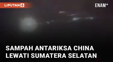 Sebuah video penampakan sampah antariksa China lewati Sumatera bagian selatan viral di media sosial